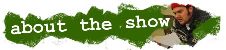 about the show